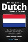 2000 Most Common Dutch Words in Context - Lingo Mastery - 9781951949129