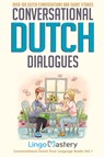 Conversational Dutch Dialogues - Lingo Mastery - 9781951949242