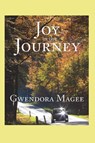 Joy in the Journey - Gwendora Magee - 9781951985509