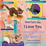 How Cats Say I Love You / Cómo Los Gatos Dicen Te Quiero - Guy Brown - 9781951995157