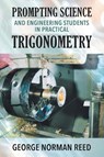 Prompting Science and Engineering Students in Practical Trigonometry - George Norman Reed - 9781952027369