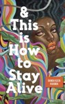 Kagunda, S: And This Is How to Stay Alive - Shingai Kagunda - 9781952086335
