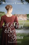 A Pearl Before Spies - Rebecca Connolly - 9781952103759