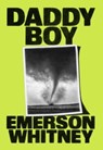 Daddy Boy - Emerson Whitney - 9781952119521