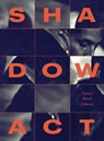 Shadow ACT: An Elegy for Journalist James Foley - Daniel Brock Johnson - 9781952119682