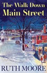 The Walk Down Main Street - Ruth Moore - 9781952143656