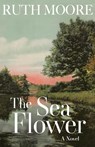 The Sea Flower - Ruth Moore - 9781952143847