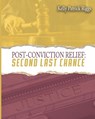 Post-Conviction Relief Second Last Chance - Freebird Publishers - 9781952159213