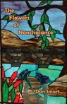 The Flowers of Nonchalance - Dan Smart - 9781952224287