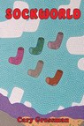 Sockworld - Cary Grossman - 9781952224393