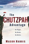 The Chutzpah Advantage - Mason Harris - 9781952233548