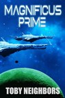 Magnificus Prime: Cage & Mars #1 - Toby Neighbors - 9781952260155