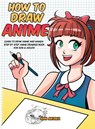 How to Draw Anime - Aimi Aikawa - 9781952264184
