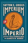 Imperium in Imperio - Sutton E. Griggs - 9781952271588