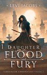 Daughter of Flood and Fury - Levi Jacobs - 9781952298042