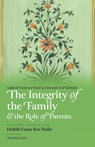 Hafiz, H: Integrity of the Family & the Role of Parents - Habib Umar Bin Hafiz - 9781952306983