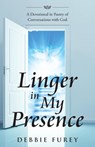 Linger in My Presence - Debbie Furey - 9781952320132