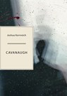 Cavanaugh - Joshua Kornreich - 9781952386152