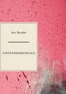 Kinderkrankenhaus - Jesi Bender - 9781952386190