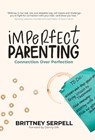 Imperfect Parenting - Brittney Serpell - 9781952421341