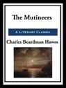 The Mutineers - Charles Boardman Hawes - 9781952438691