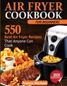 AIR FRYER COOKBOOK FOR BEGINNERS - Michael Francis Michael - 9781952504129