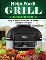 Ninja Foodi Grill Cookbook - Michael Saxe - 9781952504785