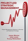 Project-Led Strategic Management - James Marion ; John Lewis ; Tracey Richardson - 9781952538896