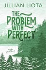 The Problem with Perfect - Jillian Liota - 9781952549489