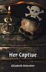 Her Captive - Elizabeth Schechter - 9781952598074