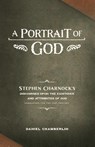 A Portrait of God - Daniel Chamberlin ; Stephen Charnock - 9781952599521