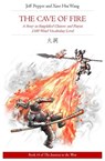 The Cave of Fire: A Story in Simplified Chinese and Pinyin, 1500 Word Vocabulary Level - Jeff Pepper ; Xiao Hui Wang - 9781952601491