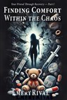 Finding Comfort Within The Chaos - Emery Rival - 9781952685958