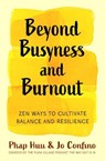 Being with Busyness - Jo Confino ; Brother Phap Huu - 9781952692888