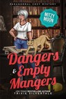 Dangers and Empty Mangers - Trixie Silvertale - 9781952739033