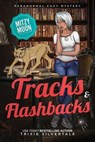 Tracks and Flashbacks - Trixie Silvertale - 9781952739095