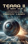 Terra II ...A Way Out - Timothy Leary ; L. Wayne Benner - 9781952746307