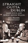 Straight Outta Dublin - Eric Wagner - 9781952746413