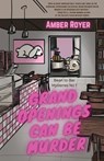 Grand Openings Can Be Murder - Amber Royer - 9781952854088