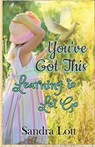 You've Got This - Sandra Lott - 9781952894152