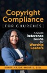 Copyright Compliance For Churches - Kimra Major-Morris - 9781952903205