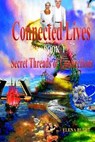 Connected Lives. Trilogy. Book 1. Secret Threads of Connections. - BULAT,  Elena ; Pankey, Elena - 9781952907548