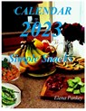 Calendar 2023. Simple Snacks - Elena Pankey - 9781952907647