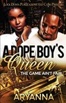 A Dope Boy's Queen - Aryanna - 9781952936074