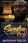 The Ultimate Sacrifice 6 - Anthony Fields - 9781952936760