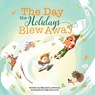 The Day the Holidays Blew Away - Maureen Llewellyn - 9781952954566