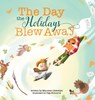 The Day the Holidays Blew Away - Maureen Llewellyn - 9781952954573