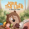 Jake and the Lake a Second Take - Christine Patton - 9781952954924