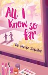 All I Know So Far - Nicole Zelniker - 9781952969249