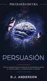 Persuasion - R J Anderson - 9781953036155